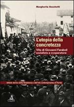 L' utopia della concretezza. Vita di Giovanni Faraboli socialista e cooperatore