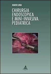 Chirurgia endoscopica e mini-invasiva pediatrica - Mario Lima - copertina