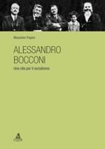 Alessandro Bocconi. Una vita per il socialismo