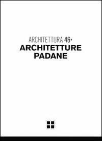 Architetture padane. Ediz. illustrata - copertina