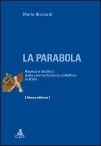 La parabola. Ascesa e declino della contrattazione collettiva in Italia - Mario Ricciardi - copertina