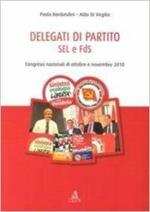 Delegati di partito. SEL e FdS. Congressi nazionali di ottobre e novembre 2010 