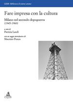 Fare impresa con la cultura. Milano nel secondo dopoguerra (1945-1960)