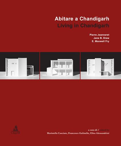Abitare a Chandigarh-Living in Chandigarh - Pierre Jeanneret,Jane B. Drew,E. Maxwell Fry - copertina
