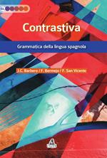 Contrastiva. Grammatica della lingua spagnola