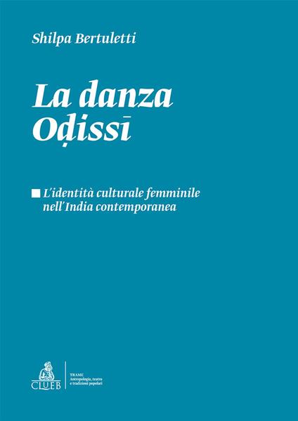 La danza odissi. L'identità culturale femminile nell'India contemporanea - Shilpa Bertuletti - copertina