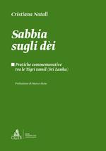 Sabbia sugli dèi. Pratiche commemorative tra le Tigri Tamil (Sri Lanka)