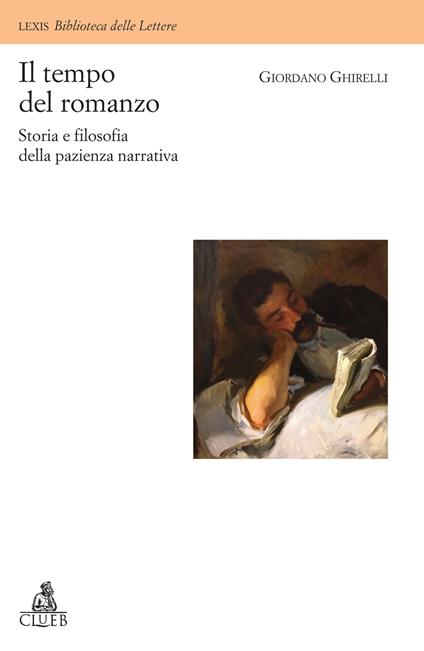 Il tempo del romanzo. Storia e filosofia della pazienza narrativa - Giordano Ghirelli - copertina