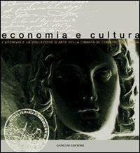 Economia e cultura. L'archivio e la collezione d'arte della Camera di commercio di Roma - copertina