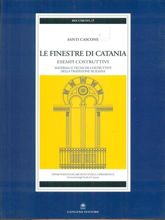 Le finestre di Catania. Esempi costruttivi - Santi M. Cascone - copertina