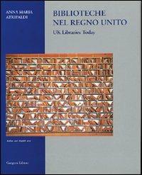 Biblioteche nel Regno Unito. L'immagine contemporanea - Anna M. Atripaldi - copertina