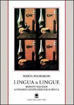 Lingua & lingue. Risposte semiserie a domande molto serie sulla lingua italiana