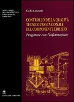 Controllo della qualità tecnico prestazionale della componente edilizia. Progettare con l'informazione