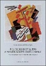 Politiche di sviluppo e pianificazione territoriale tra innovazione e prassi ordinaria