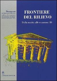 Frontiere del rilievo. Dalla matita alle scansioni 3D - copertina