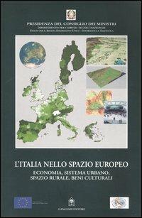 L' Italia nello spazio europeo. Economia, sistema urbano, spazio rurale, beni culturali - copertina