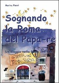Sognando la Roma del Papa Re - Marina Pierri - copertina