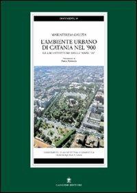 L' ambiente urbano di Catania nel '900. Le architetture degli anni '20 - Mariateresa Galizia - copertina