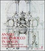 Annali del barocco in Sicilia. Vol. 6: Capitali europee del barocco tra cultura del progetto e cultura del cantiere