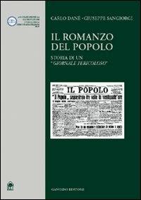 Il romanzo del popolo. Storia di un «giornale pericoloso» - Carlo Danè,Giuseppe Sangiorgi - copertina