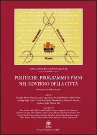 Politiche, programmi e piani nel governo della città - Gianluigi Nigro,Giovanna Bianchi - copertina