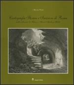 Cartografia storica e incisioni a Roma. Dalla collezione di Fabrizio Maria Apollonj Ghetti