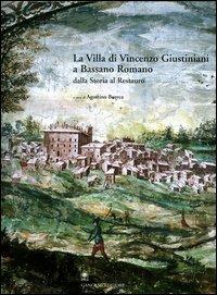 La villa di Vincenzo Giustiniani a Bassano Romano dalla storia al restauro - copertina