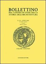 Bollettino del Centro di studi per la storia dell'architettura (2002). Vol. 39