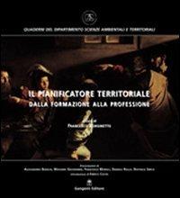 Il pianificatore territoriale dalla formazione alla professione - Francesco Bonsinetto - copertina