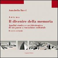 Artena. Il divenire della memoria - Annabella Bucci - copertina