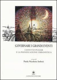 Governare i grandi eventi. L'effetto Pulsar e la pianificazione urbanistica - copertina