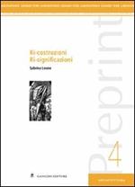 Preprint. Vol. 4: Ri-costruzioni ri-significazioni.