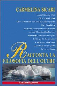 Racconta la filosofia dell'oltre - Carmelina Sicari - copertina