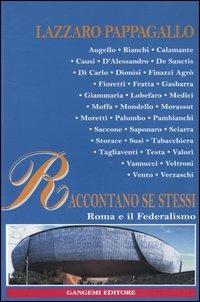 Raccontano se stessi, Roma e il federalismo - Lazzaro Pappagallo - copertina