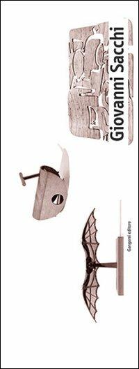 Giovanni Sacchi. La bottega dei modelli per il design - Tonino Paris,Federica Dal Falco,Felice Ragazzo - copertina