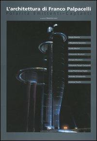 L'architettura di Franco Palpacelli. Polarità emittenti-captanti - copertina