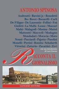 Antonio Spinosa racconta il giornalismo