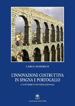 L' innovazione costruttiva in Spagna e Portogallo. I contributi internazionali