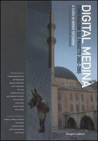 Digital Medina. Conversazioni sul progetto 2002-2005 - copertina