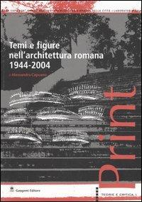 Temi e figure nell'architettura romana 1944-2004 - Alessandra Capuano - copertina
