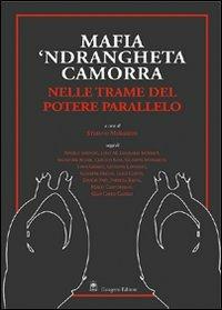 Mafia, 'ndrangheta e camorra nelle trame del potere - copertina