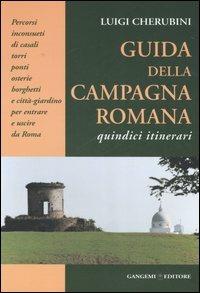 Guida della campagna romana. Quindici itinerari - Luigi Cherubini - copertina