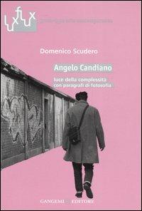 Angelo Candiano. Luce della complessità con paragrafi di fotosofia - Domenico Scudero - copertina