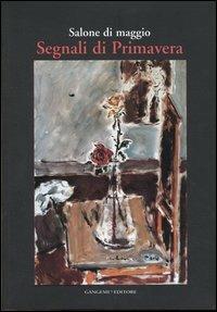 Salone di maggio. Segnali di primavera. Catalogo della mostra (Roma, 4-23 aprile 2006) - copertina