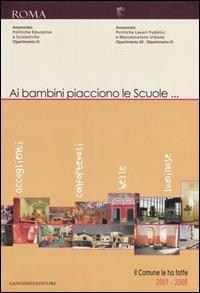 Ai bambini piacciono le scuole... Il comune le ha fatte 2001-2006 - copertina