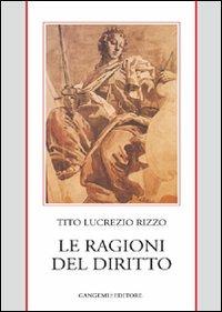 Le ragioni del diritto - Tito Lucrezio Rizzo - copertina
