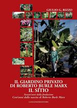 Il giardino privato di Roberto Burle Marx. Il Sítio