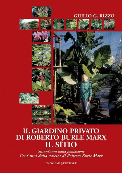 Il giardino privato di Roberto Burle Marx. Il Sítio - Giulio G. Rizzo - ebook
