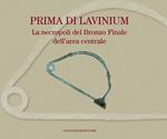 Prima di Lavinium. La necropoli del bronzo finale dell'area centrale