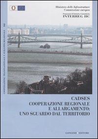 Cadses. Cooperazione regionale e allargamento: uno sguardo dal territorio - copertina